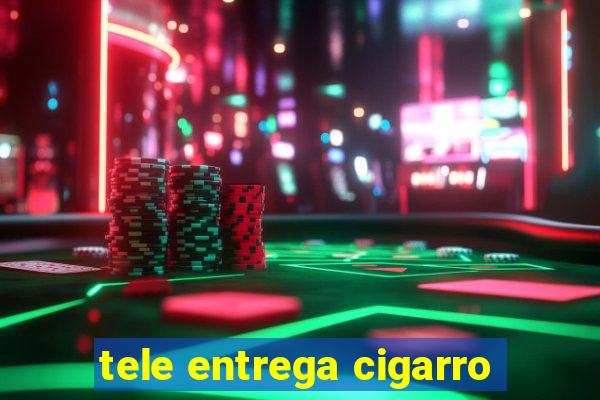 tele entrega cigarro