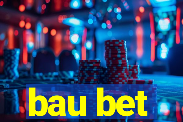 bau bet