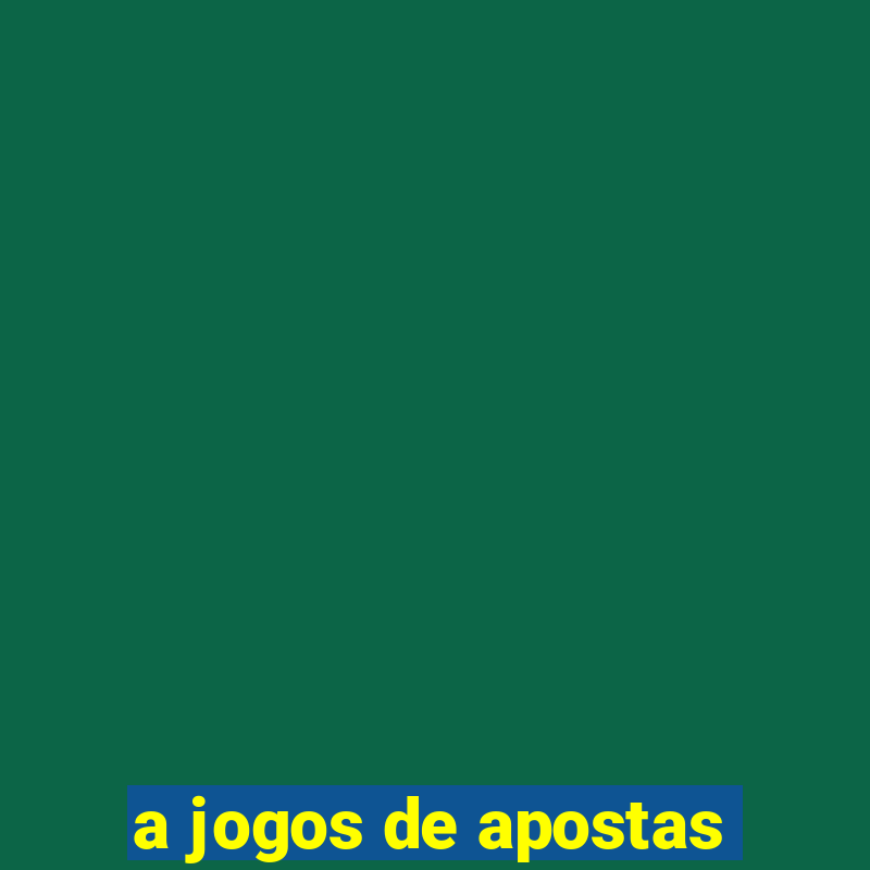 a jogos de apostas