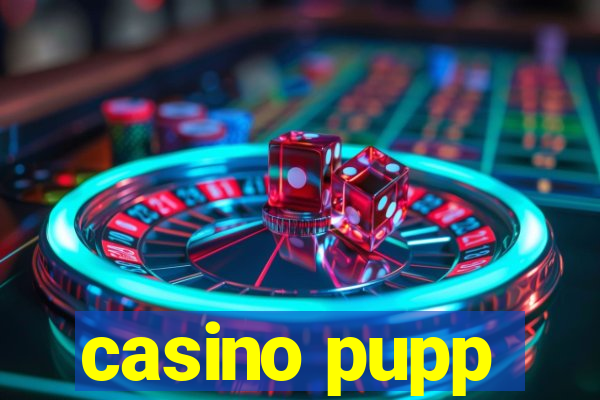 casino pupp