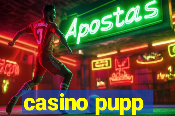 casino pupp