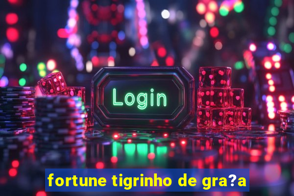 fortune tigrinho de gra?a