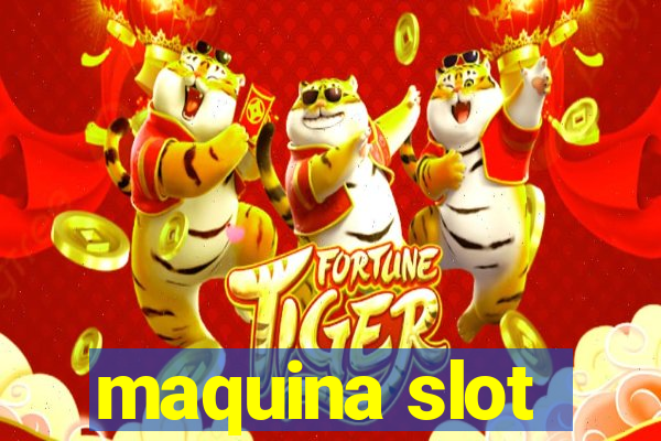 maquina slot