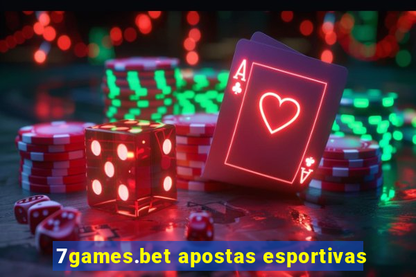 7games.bet apostas esportivas