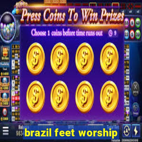 brazil feet worship