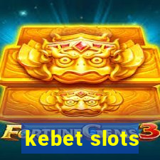 kebet slots