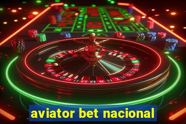 aviator bet nacional