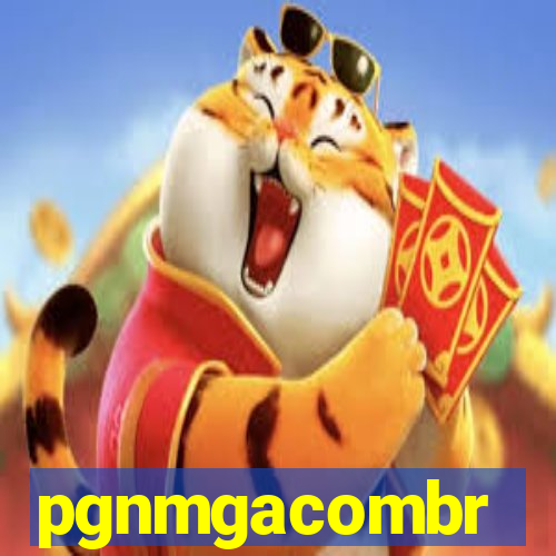 pgnmgacombr