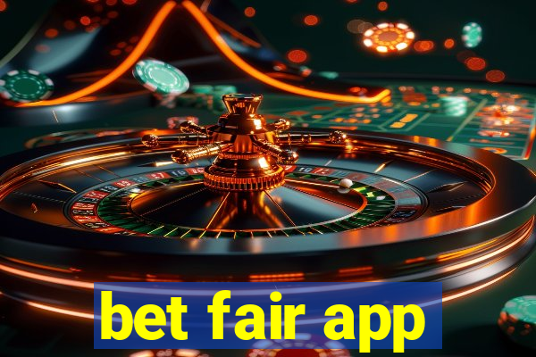 bet fair app