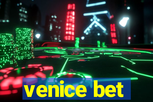 venice bet