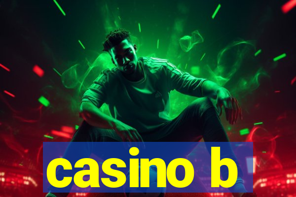 casino b