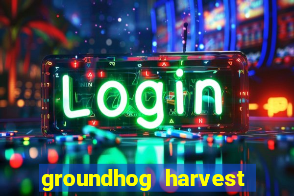 groundhog harvest pg slot