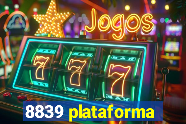 8839 plataforma