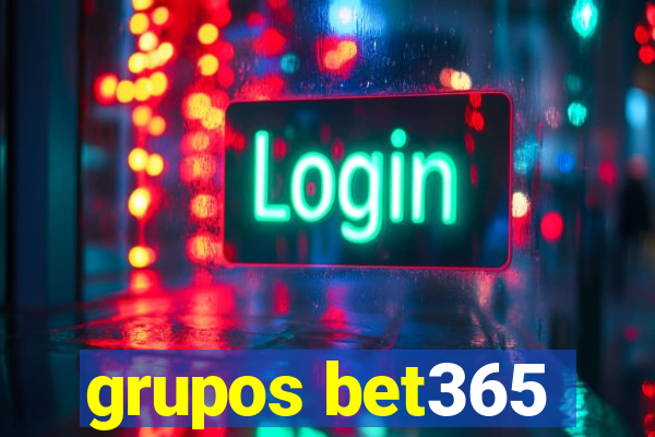 grupos bet365