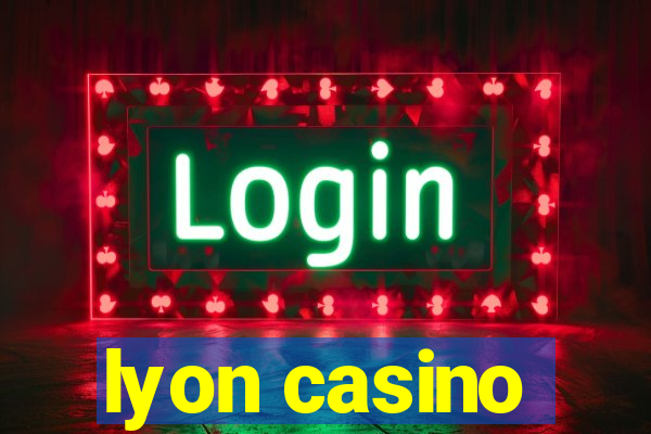 lyon casino