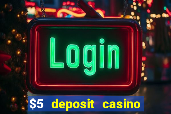 $5 deposit casino nz 2021