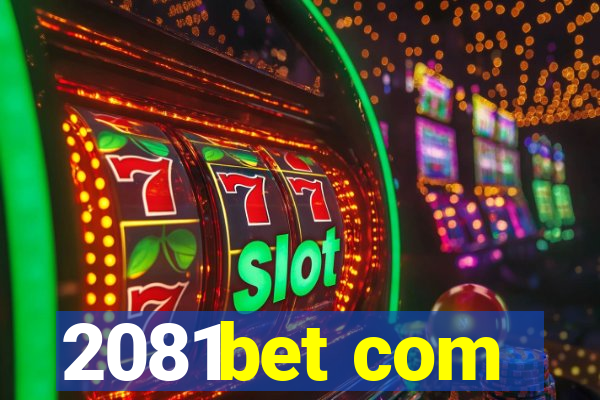 2081bet com