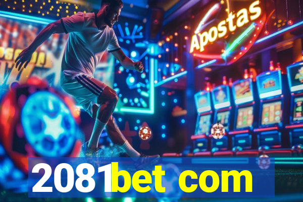 2081bet com