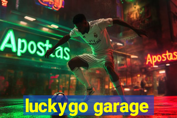 luckygo garage