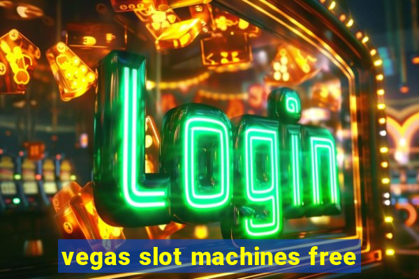 vegas slot machines free