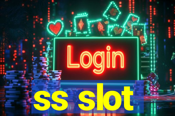 ss slot