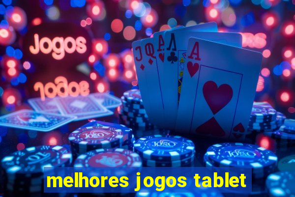 melhores jogos tablet