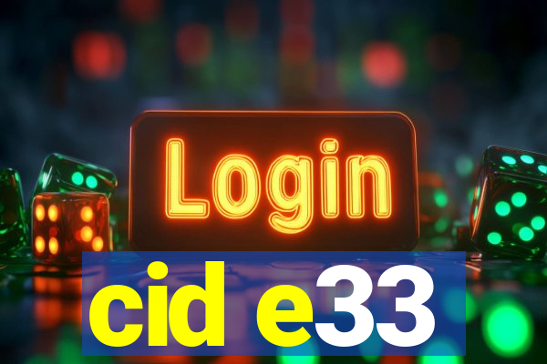 cid e33