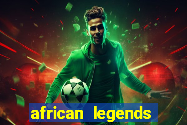 african legends slot game