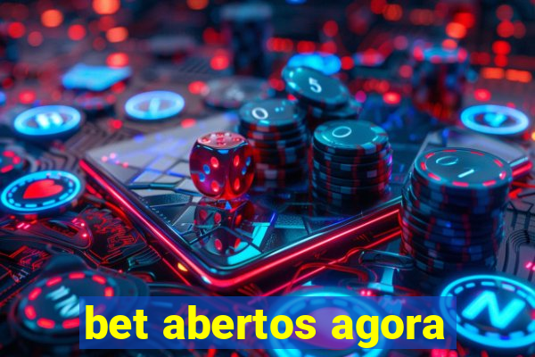 bet abertos agora