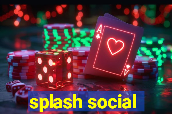 splash social