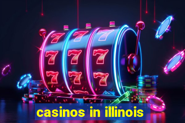 casinos in illinois