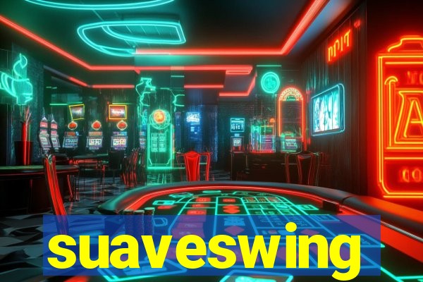 suaveswing