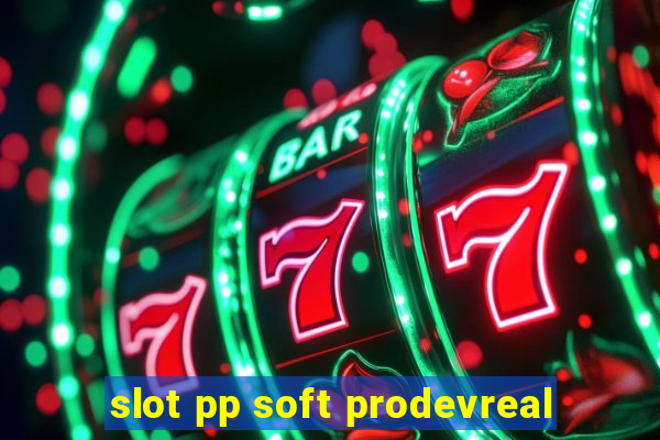 slot pp soft prodevreal