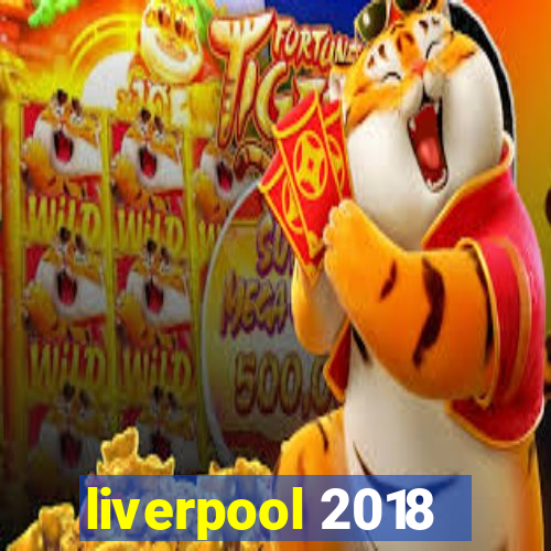 liverpool 2018