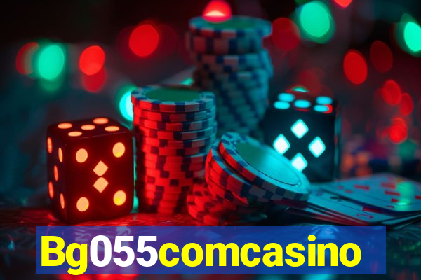 Bg055comcasino