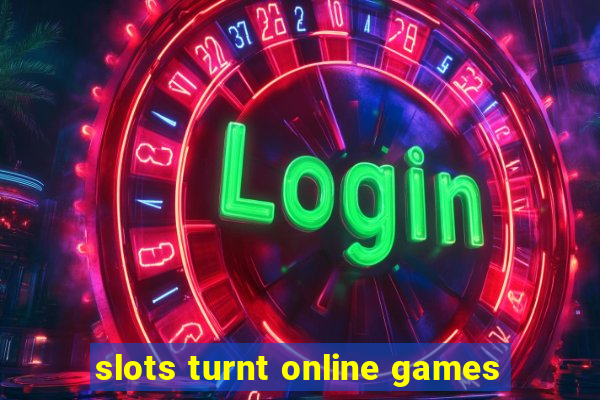 slots turnt online games