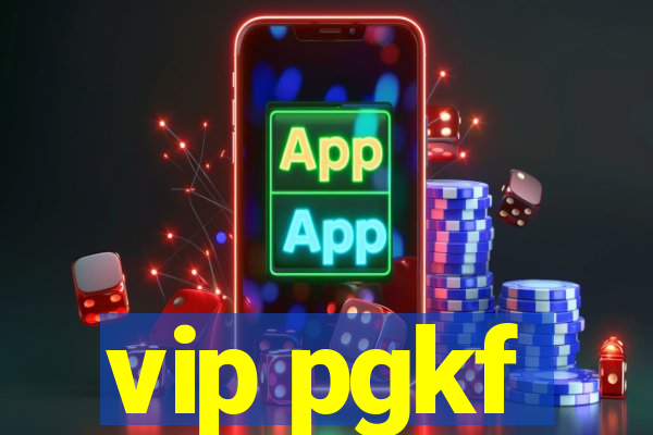 vip pgkf