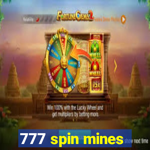 777 spin mines