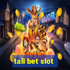 tali bet slot