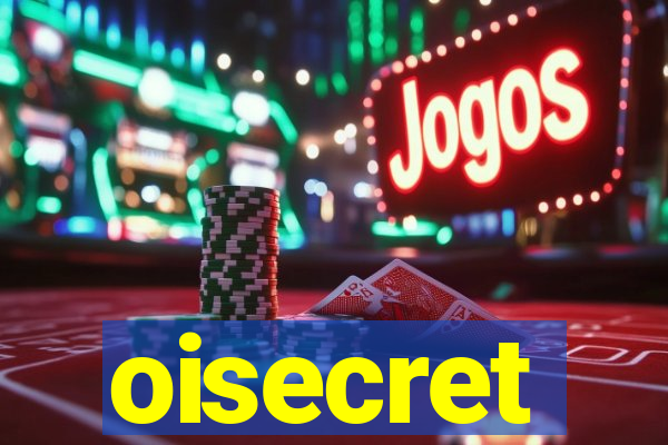 oisecret