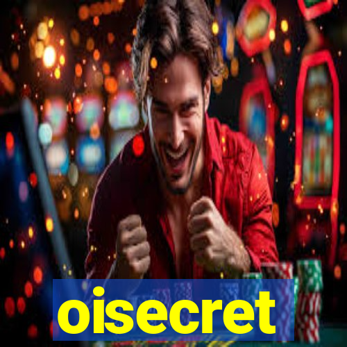 oisecret