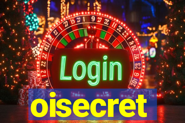 oisecret