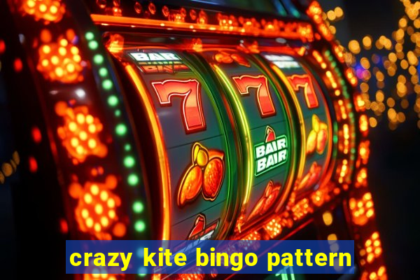 crazy kite bingo pattern