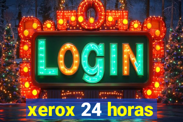 xerox 24 horas