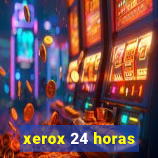 xerox 24 horas