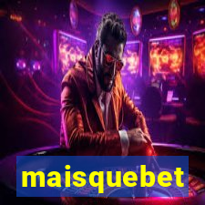 maisquebet