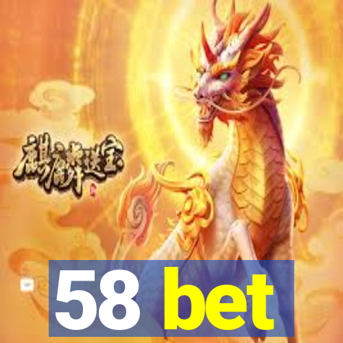 58 bet