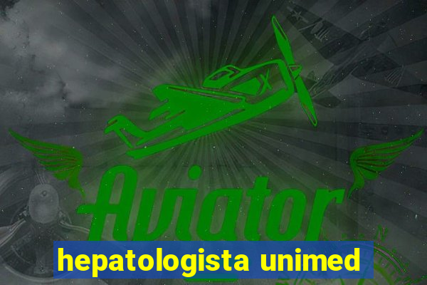 hepatologista unimed