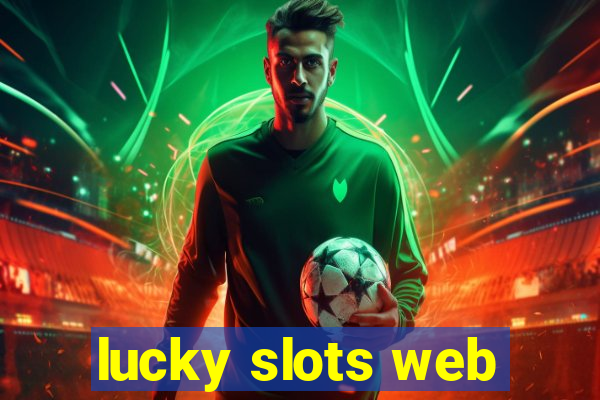 lucky slots web