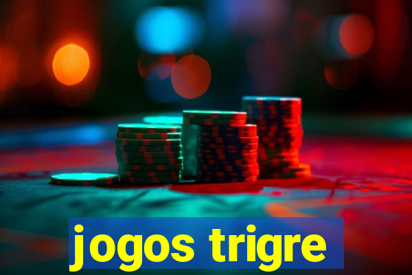 jogos trigre